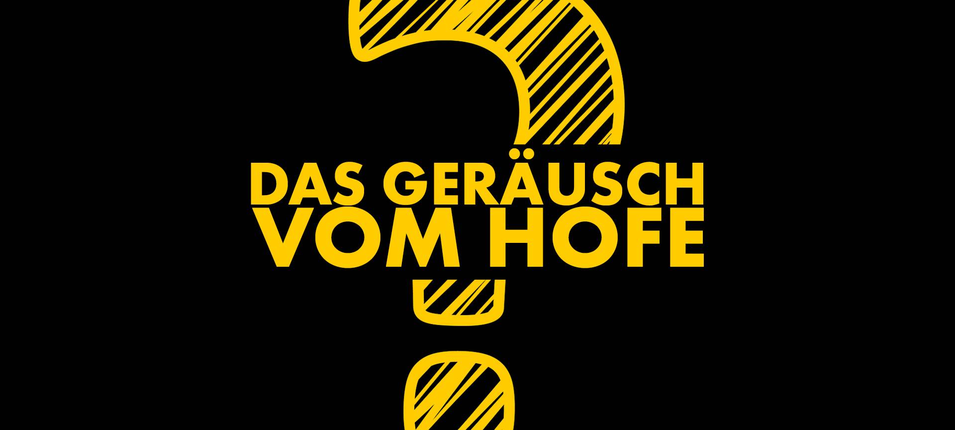Das Geräusch vom Hofe
