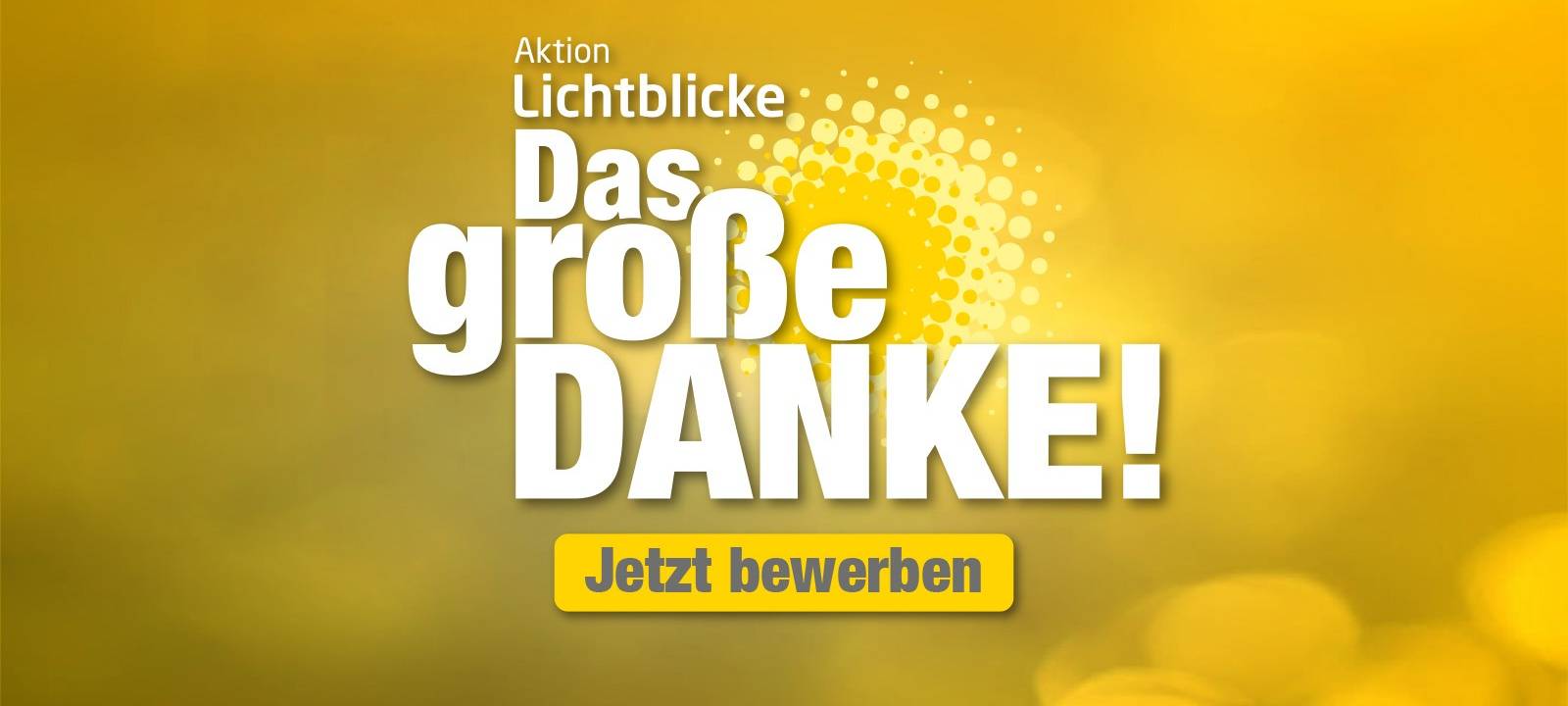 Aktion Lichtblicke - Sonderaktion: Das große DANKE! - jetzt bewerben