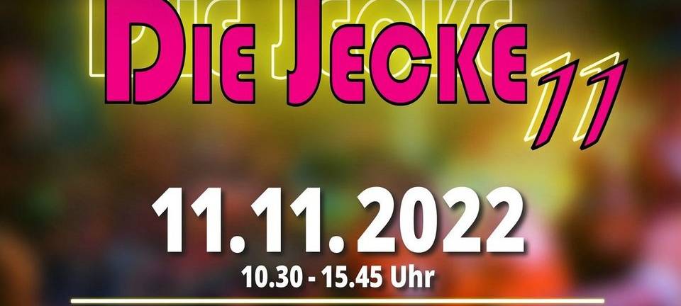 "Die Jecke 11": Feiert mit uns am 11.11. den Start in die neue Session!