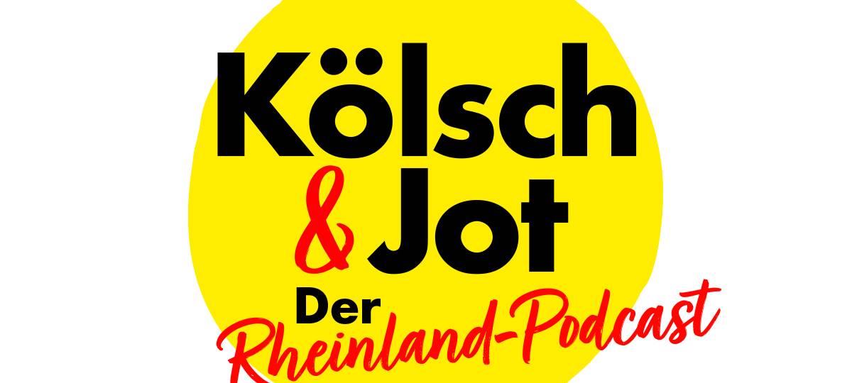 Kölsch & Jot - Der Rheinland-Podcast