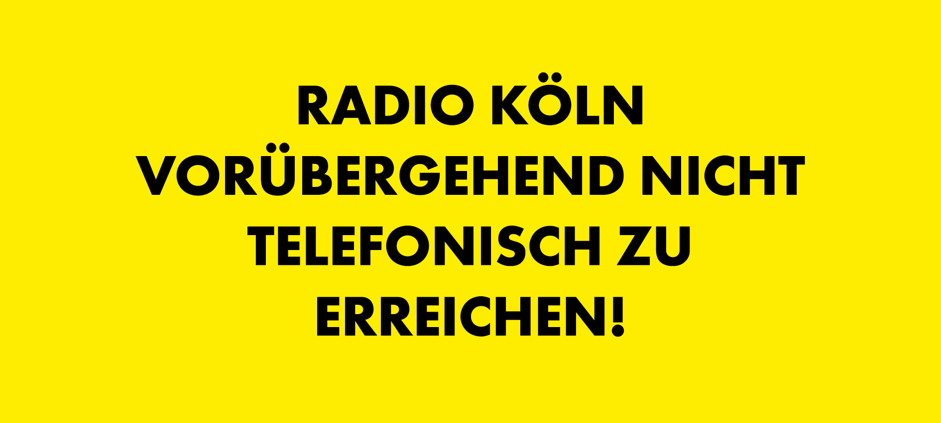 Radio Köln ist vorübergehend telefonisch nicht erreichbar